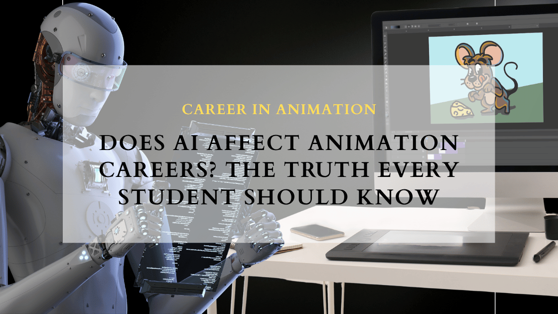 Does AI Affect Animation Careers? The Truth Every Student Should Know!