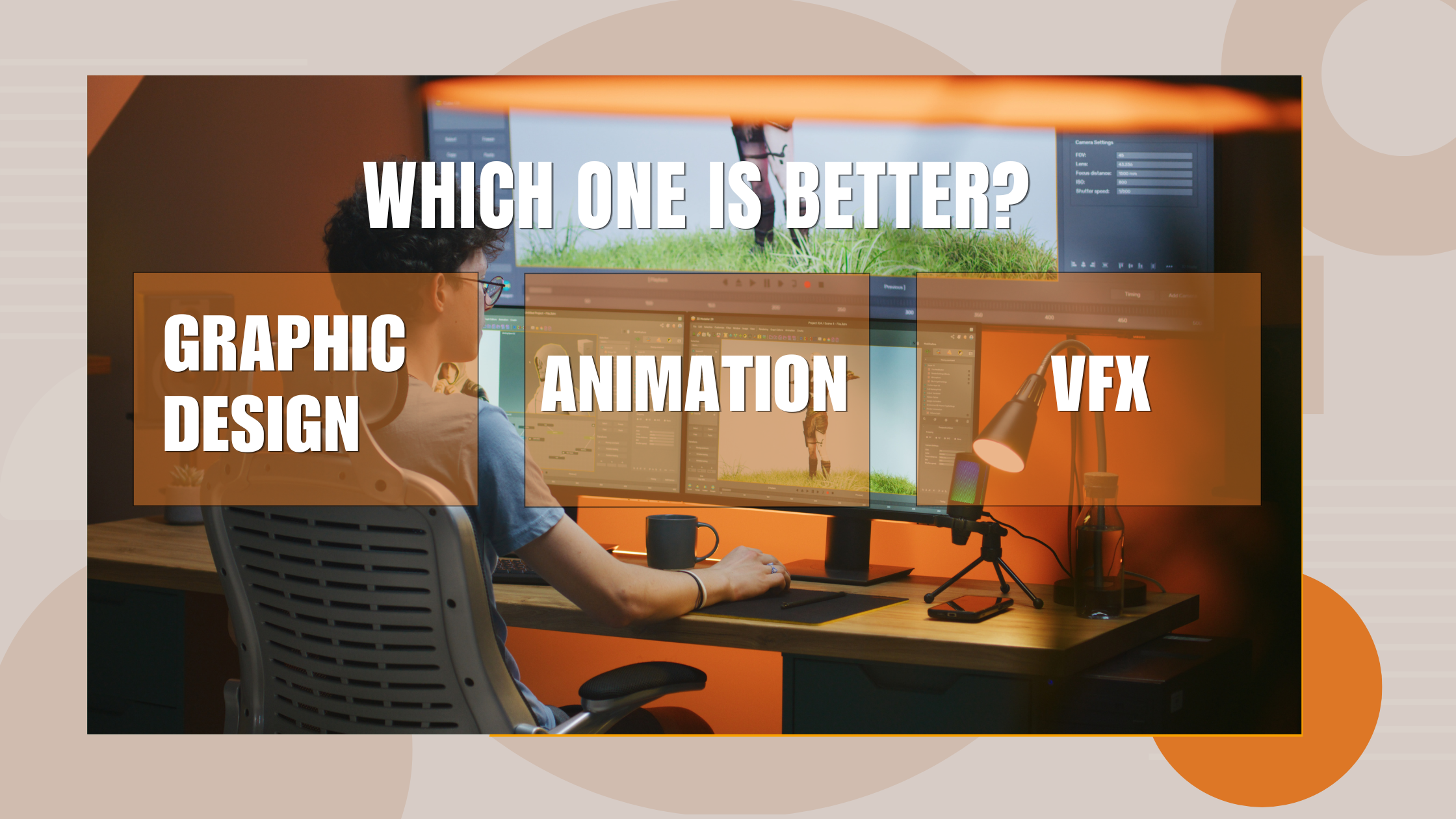 Which Is Better: Animation, Graphic Design, or VFX?